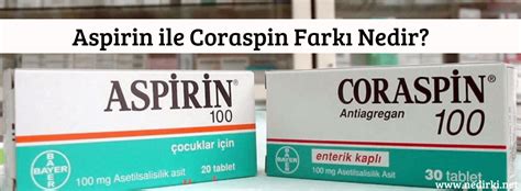 coraspin ile ecopirin arasındaki fark